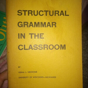 Structural Grammar in the Classroom by Newsome Second Printing 1962 SC